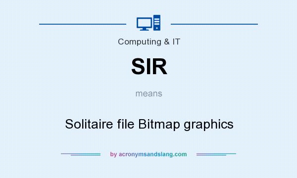 What does SIR mean? It stands for Solitaire file Bitmap graphics