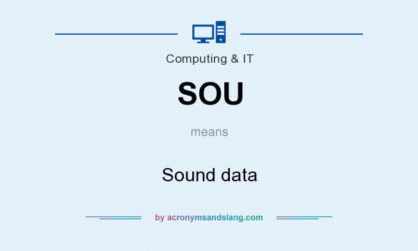 What does SOU mean? It stands for Sound data