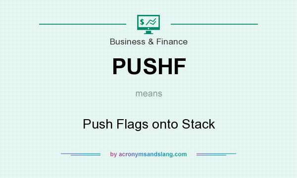 What does PUSHF mean? It stands for Push Flags onto Stack