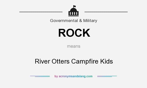 What does ROCK mean? It stands for River Otters Campfire Kids