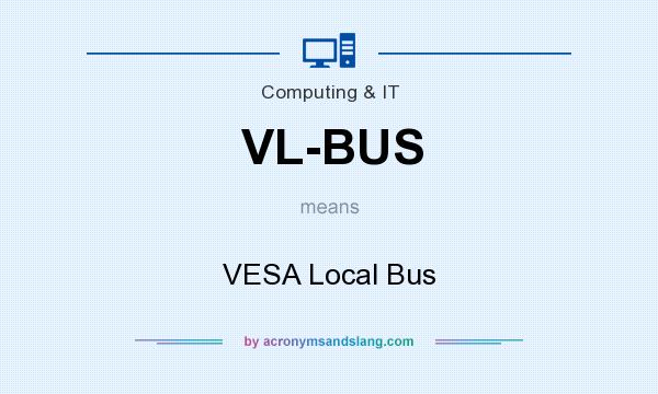 What does VL-BUS mean? It stands for VESA Local Bus