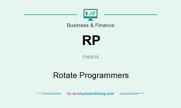 What does RP mean? It stands for Rotate Programmers