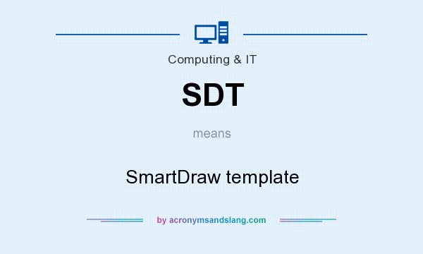 What does SDT mean? It stands for SmartDraw template