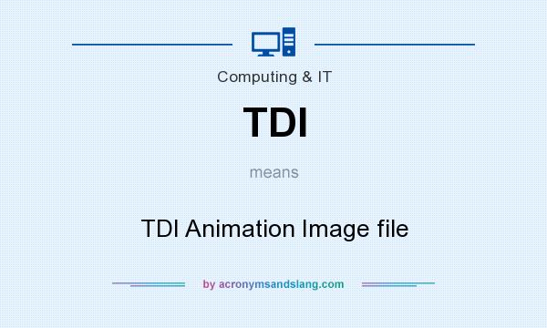 What does TDI mean? It stands for TDI Animation Image file