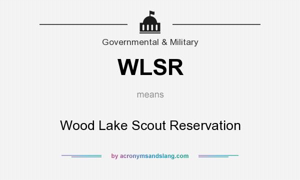 What does WLSR mean? It stands for Wood Lake Scout Reservation
