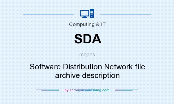What does SDA mean? It stands for Software Distribution Network file archive description