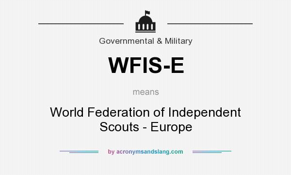What does WFIS-E mean? It stands for World Federation of Independent Scouts - Europe