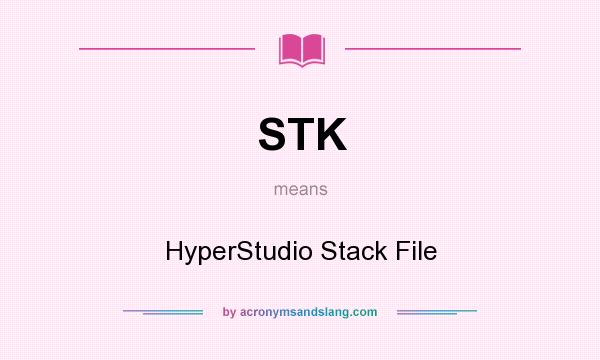 What does STK mean? It stands for HyperStudio Stack File