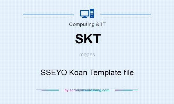 What does SKT mean? It stands for SSEYO Koan Template file