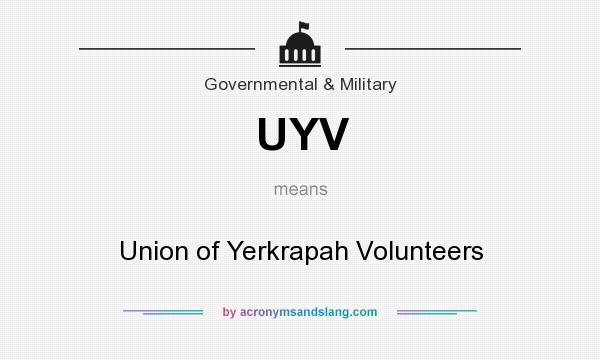What does UYV mean? It stands for Union of Yerkrapah Volunteers