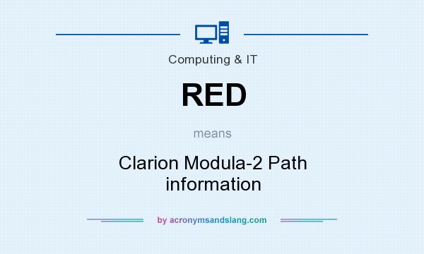 What does RED mean? It stands for Clarion Modula-2 Path information