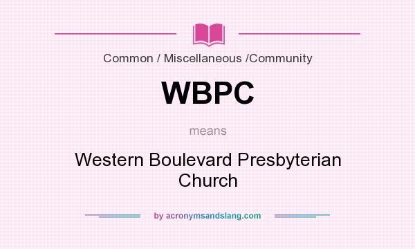 What does WBPC mean? It stands for Western Boulevard Presbyterian Church