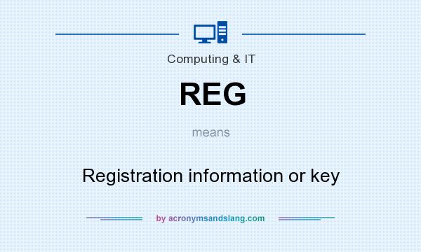 What does REG mean? It stands for Registration information or key