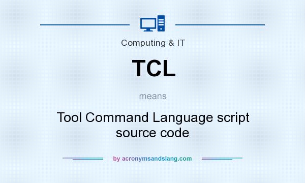What does TCL mean? It stands for Tool Command Language script source code