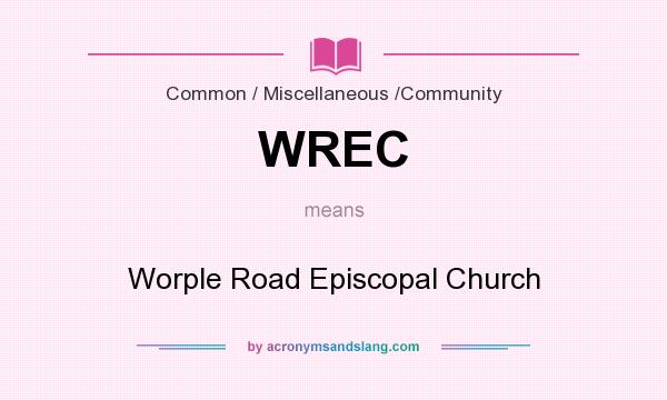 What does WREC mean? It stands for Worple Road Episcopal Church