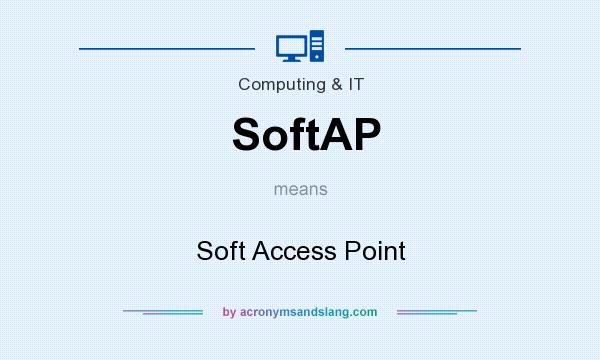 What does SoftAP mean? It stands for Soft Access Point