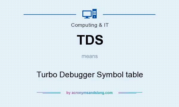 What does TDS mean? It stands for Turbo Debugger Symbol table