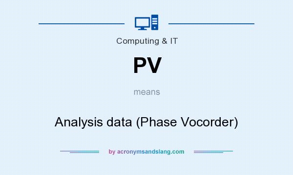 What does PV mean? It stands for Analysis data (Phase Vocorder)