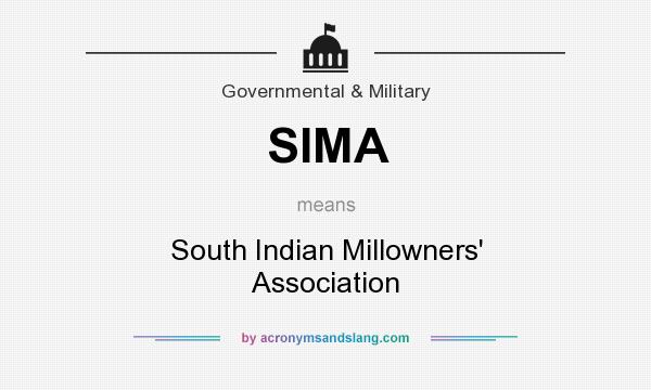 What does SIMA mean? It stands for South Indian Millowners` Association