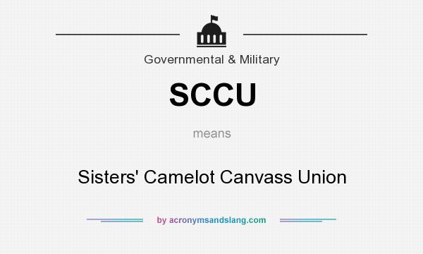 What does SCCU mean? It stands for Sisters` Camelot Canvass Union
