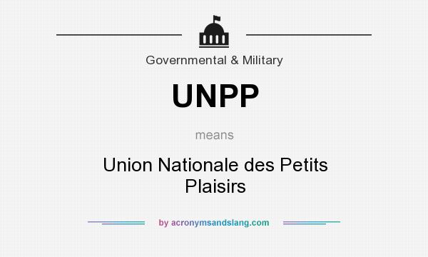 What does UNPP mean? It stands for Union Nationale des Petits Plaisirs