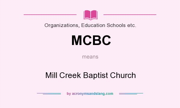 What does MCBC mean? It stands for Mill Creek Baptist Church