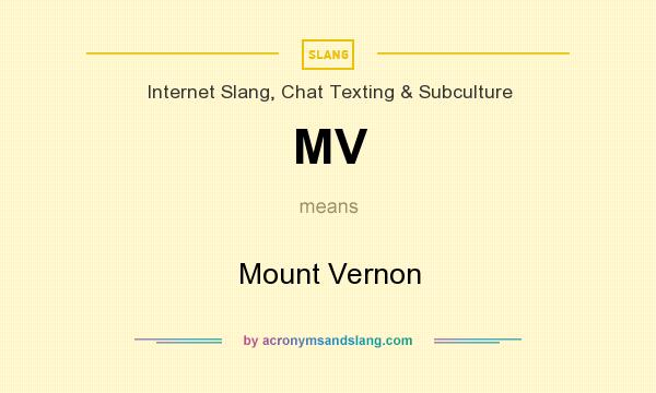 What does MV mean? It stands for Mount Vernon