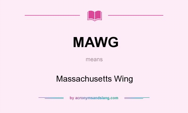 What does MAWG mean? It stands for Massachusetts Wing