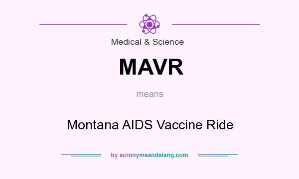 What does MAVR mean? It stands for Montana AIDS Vaccine Ride