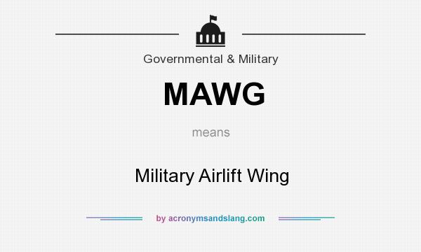 What does MAWG mean? It stands for Military Airlift Wing