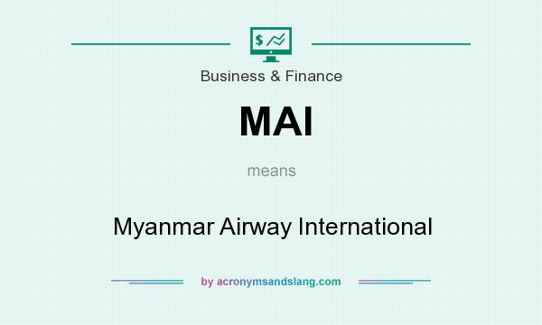 What does MAI mean? It stands for Myanmar Airway International
