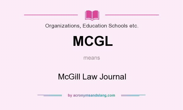 What does MCGL mean? It stands for McGill Law Journal