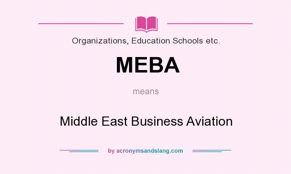 What does MEBA mean? It stands for Middle East Business Aviation