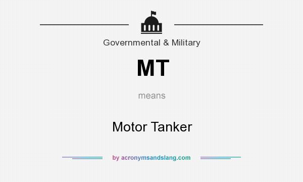 What does MT mean? It stands for Motor Tanker