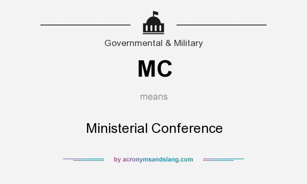 What does MC mean? It stands for Ministerial Conference