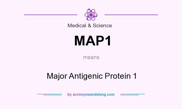 What does MAP1 mean? It stands for Major Antigenic Protein 1