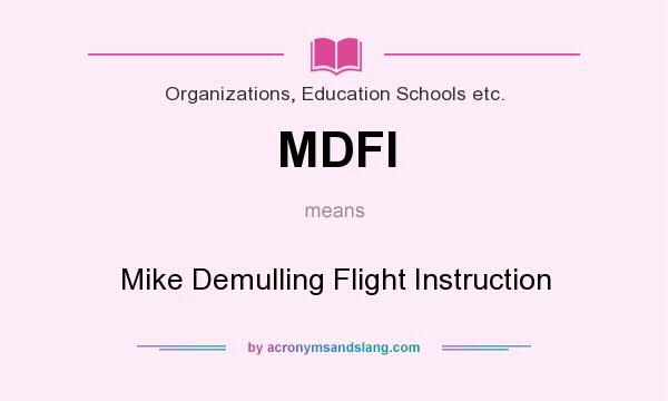 What does MDFI mean? It stands for Mike Demulling Flight Instruction
