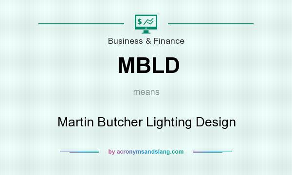 What does MBLD mean? It stands for Martin Butcher Lighting Design