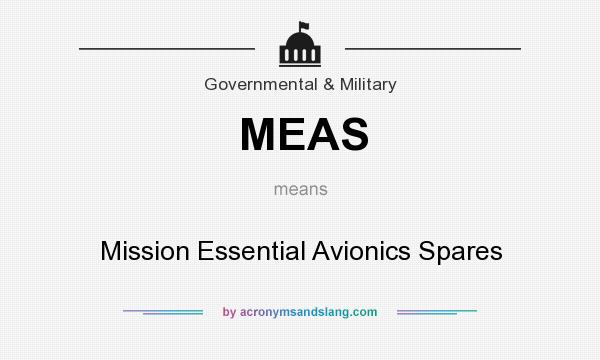 What does MEAS mean? It stands for Mission Essential Avionics Spares