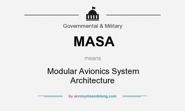 What does MASA mean? It stands for Modular Avionics System Architecture
