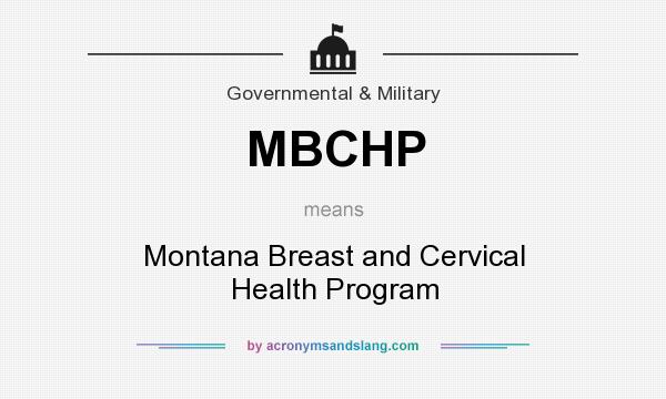 What does MBCHP mean? It stands for Montana Breast and Cervical Health Program