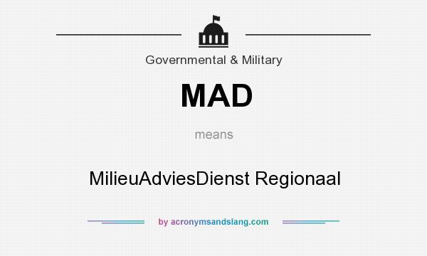 What does MAD mean? It stands for MilieuAdviesDienst Regionaal
