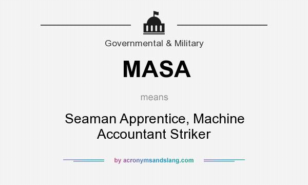 What does MASA mean? It stands for Seaman Apprentice, Machine Accountant Striker