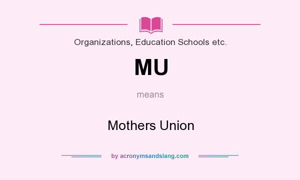 What does MU mean? It stands for Mothers Union