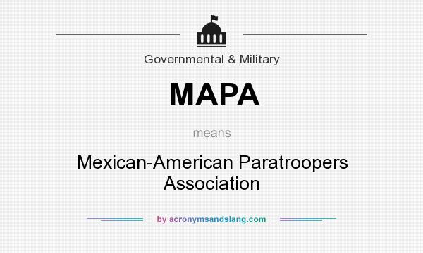 What does MAPA mean? It stands for Mexican-American Paratroopers Association