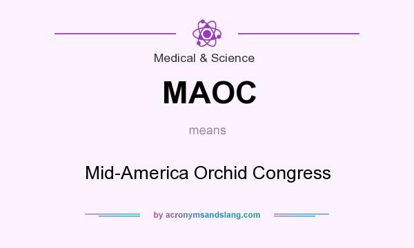 What does MAOC mean? It stands for Mid-America Orchid Congress
