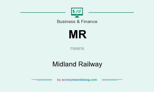 What does MR mean? It stands for Midland Railway