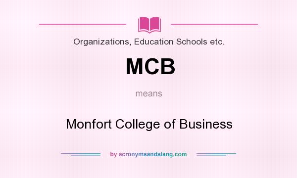 What does MCB mean? It stands for Monfort College of Business