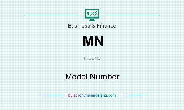 What does MN mean? It stands for Model Number
