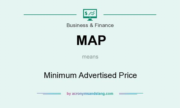 What does MAP mean? It stands for Minimum Advertised Price